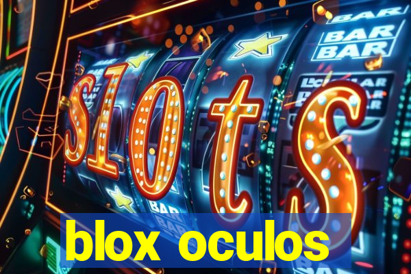 blox oculos